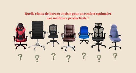 quelle chaise de bureau choisir