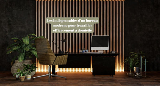 Les indispensables d’un bureau moderne