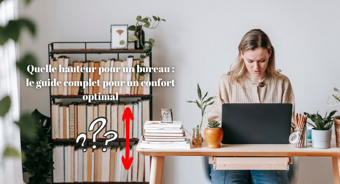 Quelle hauteur pour un bureau
